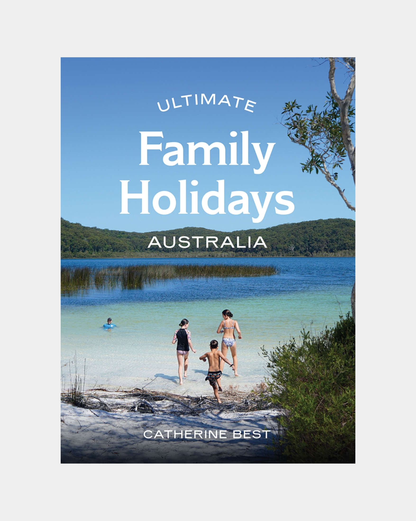 Ultimate Family Holidays: Australia