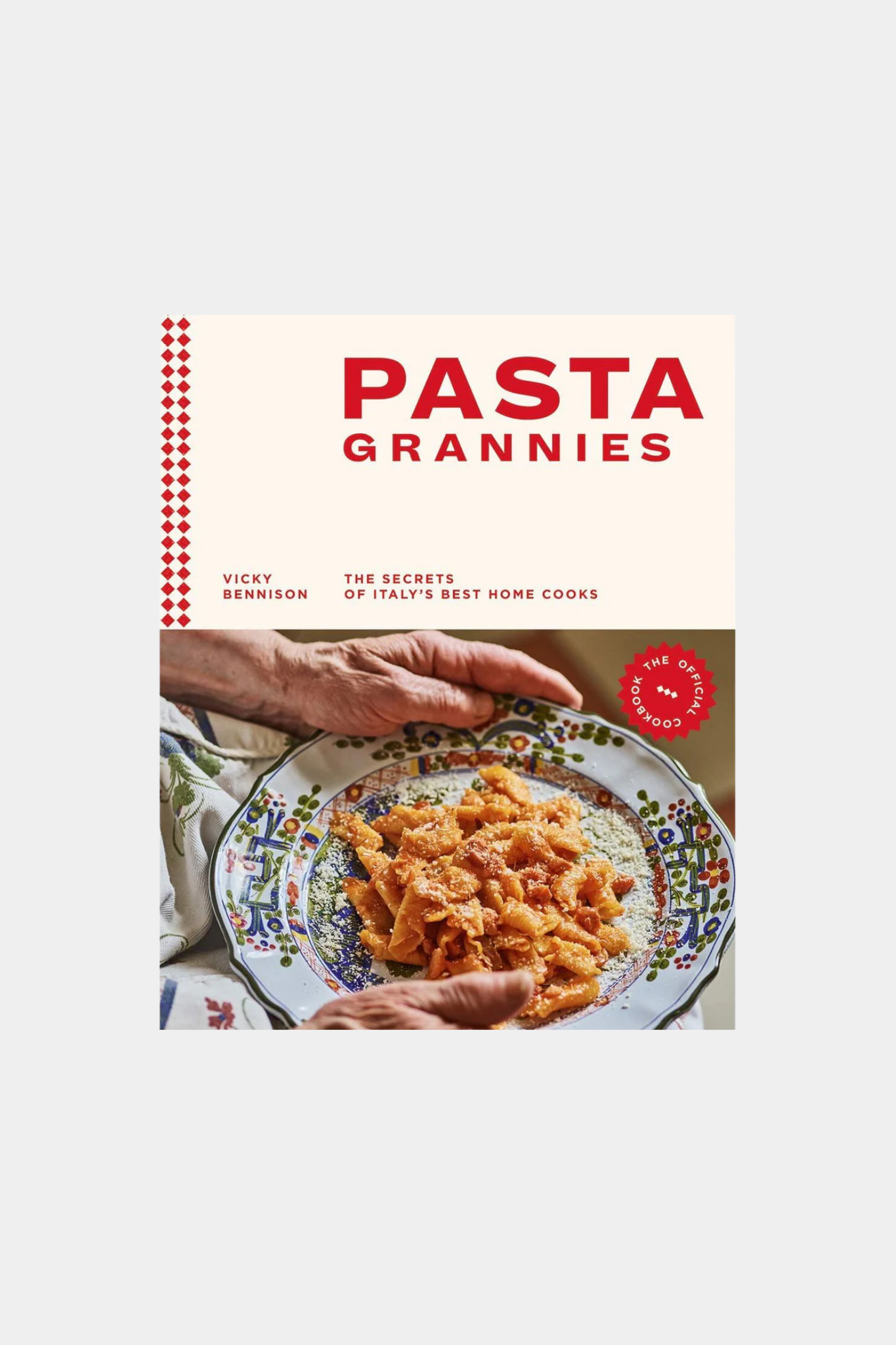 Pasta Grannies: The Official Cookbook