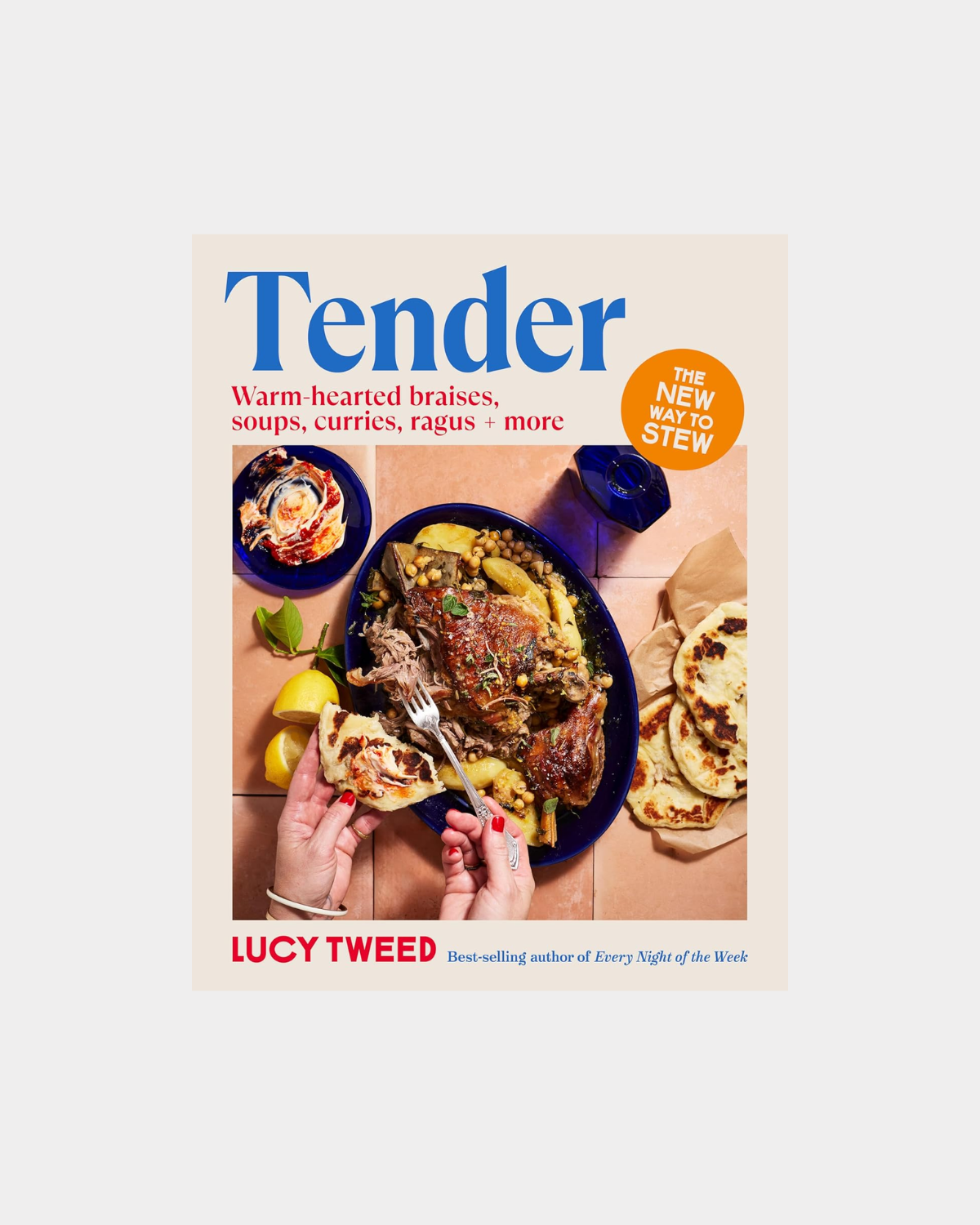 Tender: over 90 recipes to access the sauce of happiness